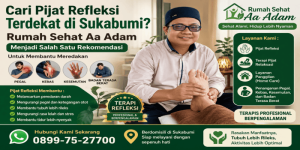 Cari Pijat Refleksi Terdekat di Sukabumi? Rumah Sehat Aa Adam Menjadi Salah Satu Rekomendasi untuk Membantu Meredakan Pegal, Kebas, Kesemutan, dan Badan Terasa Berat