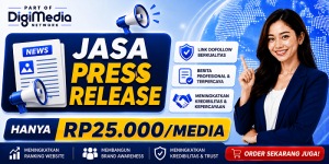 Jasa Press Release Digi Media Network: Cara Mudah Meningkatkan Eksposur Bisnis dengan Harga Mulai Rp25.000